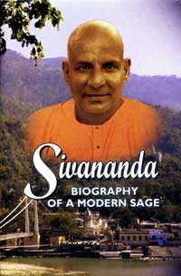 EO66 Sivananda: Biography of a Modern Sage (Illustrated) (Vol. 1) 