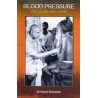 Blood Pressure: Its Cause and Cure