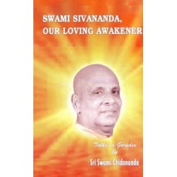 Swami Sivananda: Our Loving...