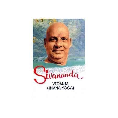 Sivananda: Vedanta (Jnana Yoga) (Vol. 6)