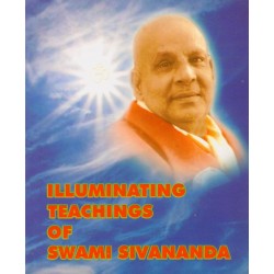 Illuminating Teachings of Swami Sivananda