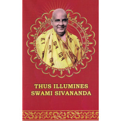 Thus Illumines Swami Sivananda