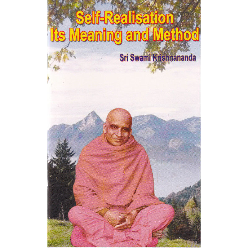 Self-Realisation, Its Meaning and Method