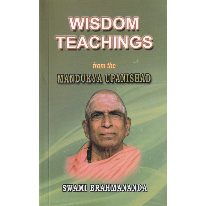 Wisdom Teachings (from the Mandukya Upanishad)