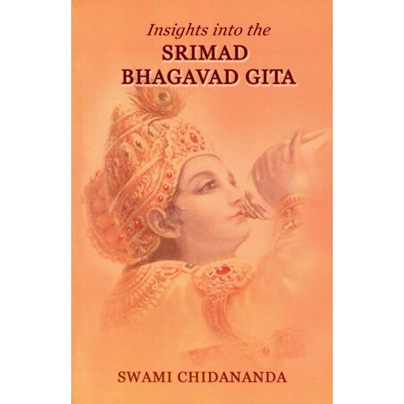 Insights into the Srimad Bhagavad Gita